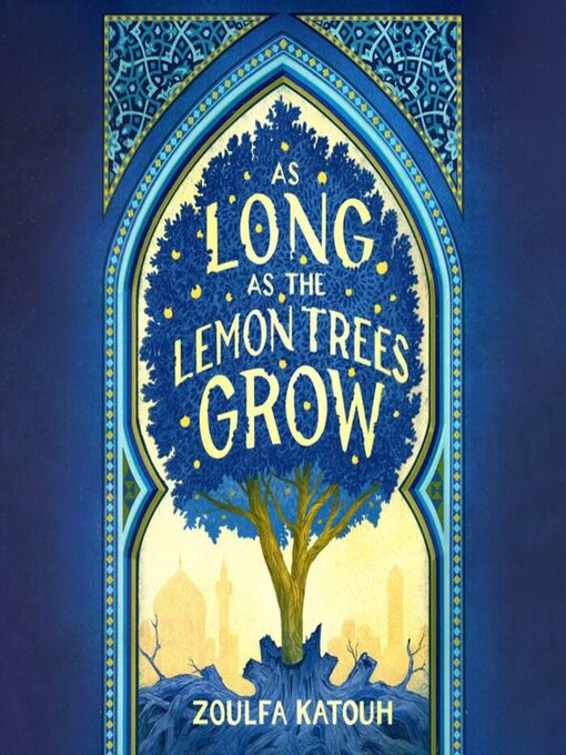 Title details for As Long as the Lemon Trees Grow by Zoulfa Katouh - Wait list